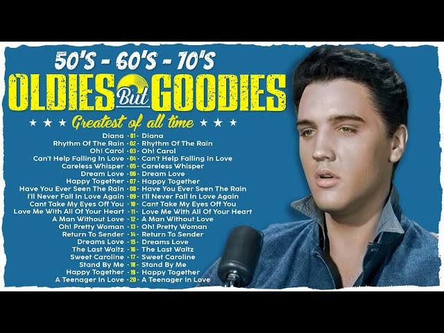 Oldies But Goodies 50s 60s 70s - Paul Anka,Roy Orbison, Elvis Presley, The Platters,Engelbert