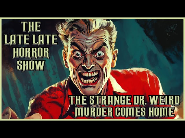 The Strange Dr Weird / Murder Comes Home / Old Time Radio Shows