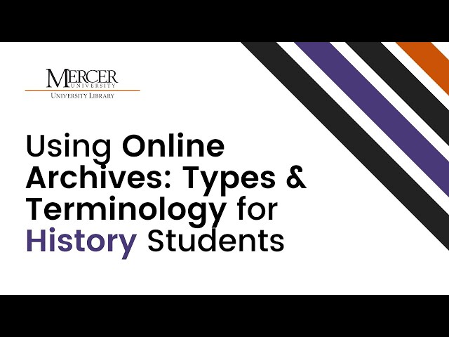 Using Online Archives: Types & Terminology for History Students