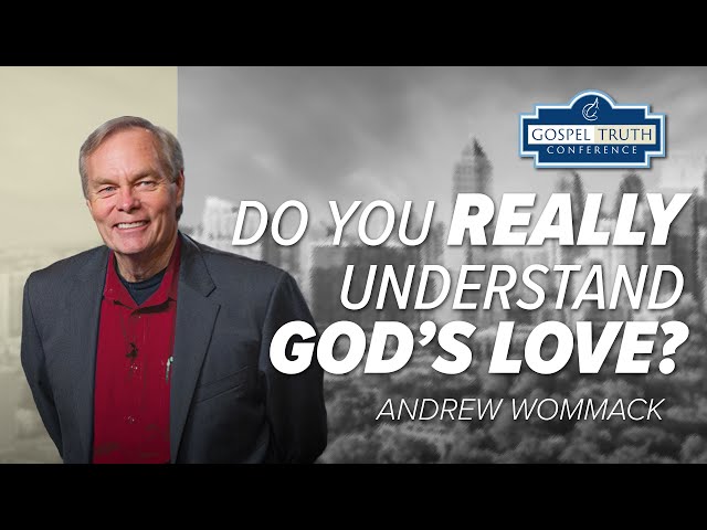 Understanding God’s Love - Atlanta GTC 2023: Session 1