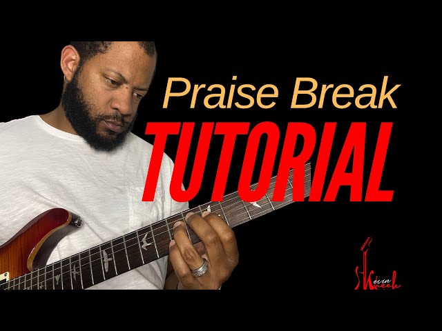 Praise Break Guitar Tutorial