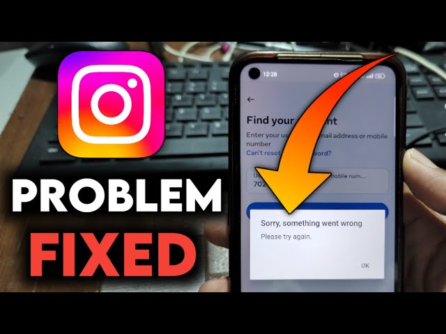 Instagram password reset problem, sorry something went wrong please try again Instagram problem