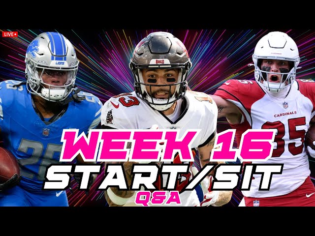 Fantasy Football Week 16 Start Em Sit Em LIVE