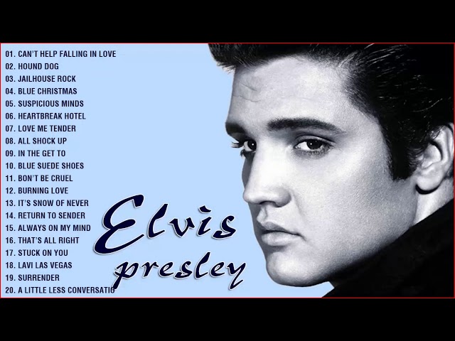 The Best Of Elvis Presley | Jailhouse Rock, Love Me Tender, Always On My Mind, Don't Be Cruel Songs