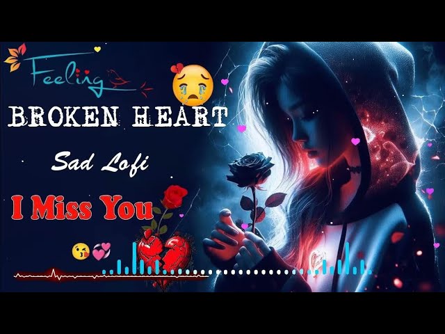 MID NIGHT LOFI💯🥹[HINDI ROMANTIC LOFI SONG [USE HEADPHONES & PLAY THIS SONG[DIL KO CHU JAYEGI❤️‍🩹]