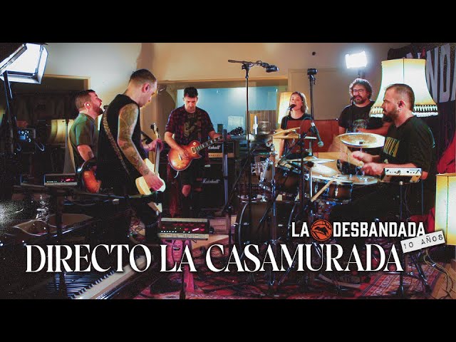 LA DESBANDADA "10 años - Directo La Casamurada" (Vídeo directo)