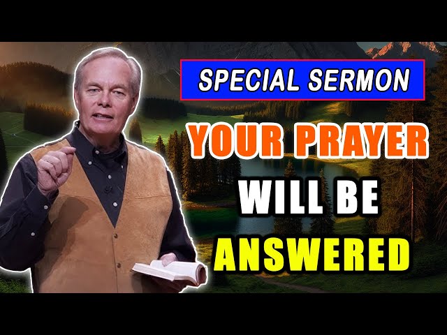 Andrew Wommack 2025 🔥 POWERFUL SERMON: "Your Prayer Will Be Answered Through Faith in God's Word!"