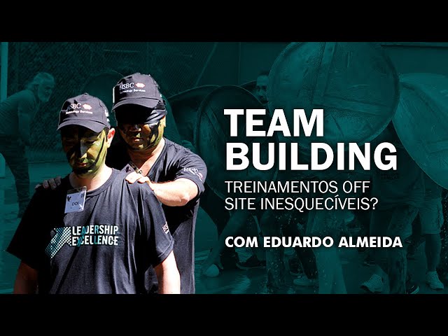 Team Building: O que é ?