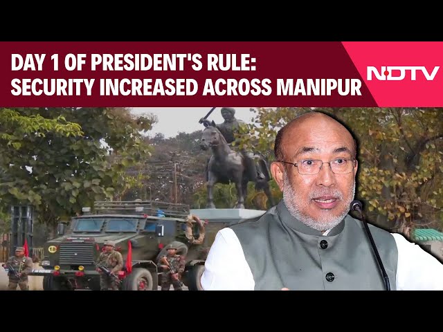 Manipur News Today | Day 1 Of President's Rule: Security Increased Across Manipur