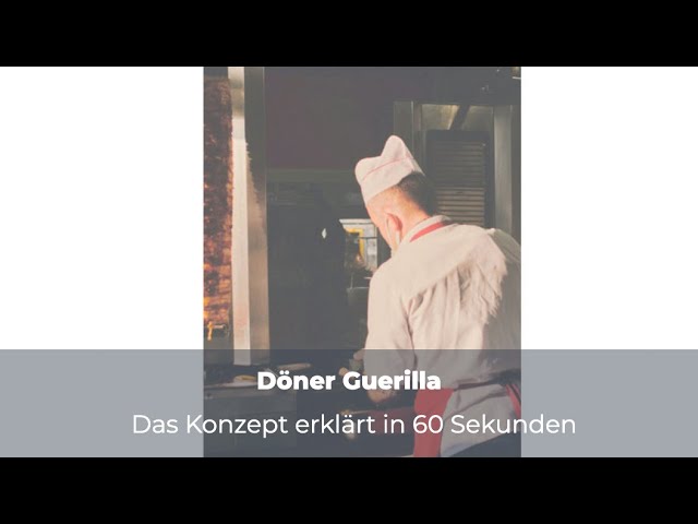 Döner Guerilla: Flexibles Franchise für deine Döner-Revolution! 60 Sek. erklärt