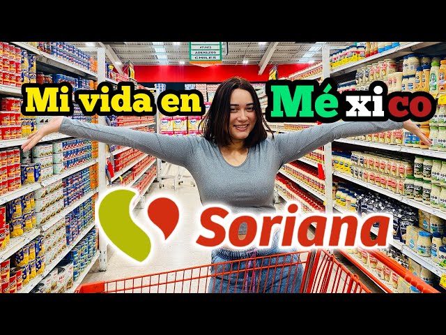 MI PRIMERA COMPRA en el SUPERMERCADO MAS POPULAR DE MEXICO🇲🇽!!!  Voy a un SORIANA!!