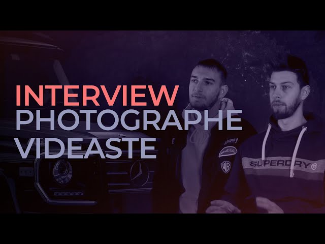 INTERVIEW - FLORIAN & ESTEBAN | PHOTOGRAPHE VIDEASTE