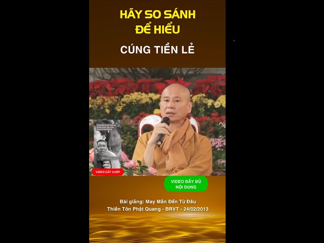 Phần 14 - CÚNG TIỀN LẺ - Truyền thông cắt ghép và sự thật #ttthichchanquang #thientonphatquang