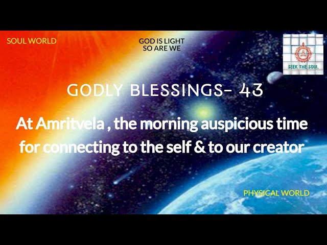 At Amritvela , the morning auspicious time for connecting to the self & to our creator ....