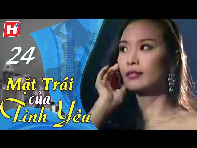 Mặt Trái Của Tình Yêu - Tập 24 | HTVC Phim Truyện Việt Nam 2025