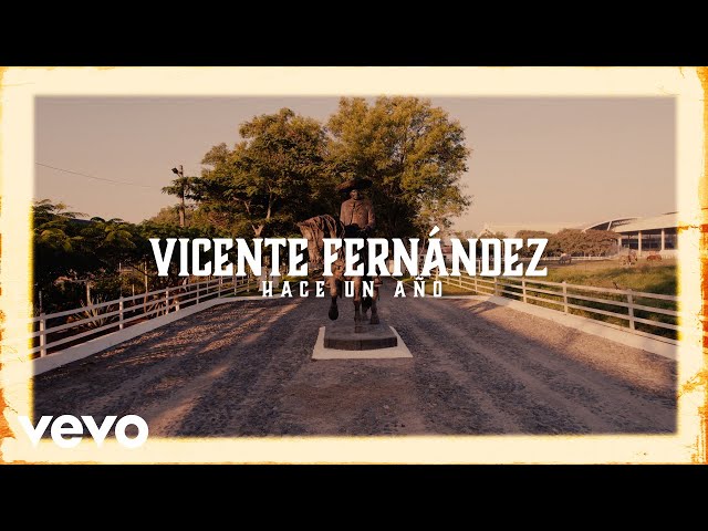 Vicente Fernández - Hace un Año (Letra / Lyrics)