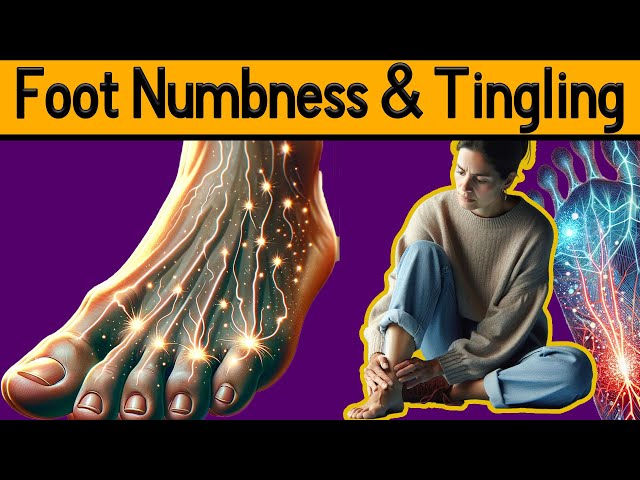 Foot Numbness & Tingling: 5 Causes Explained