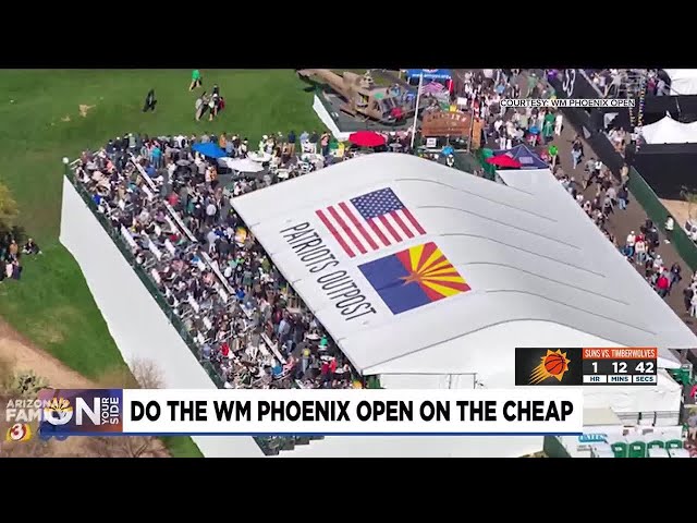 How to enjoy WM Phoenix Open on a budget