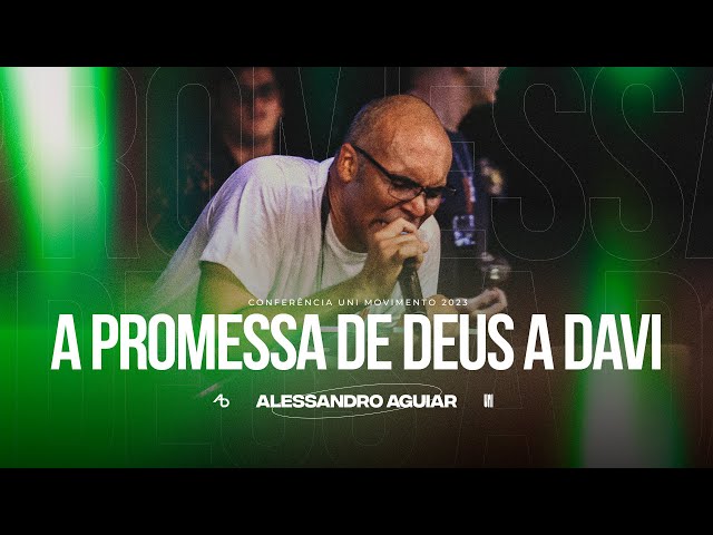 A promessa de Deus a Davi - Pr. Alessandro Aguiar