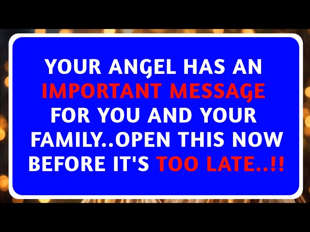 11:11💌  URGENT MESSAGE FROM YOUR ANGEL FOR YOU AND YOUR FAMILY – OPEN NOW ✝️ God Message