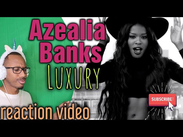 Maybe its Maybelline! Azealia Banks 'Luxury' REACTION video