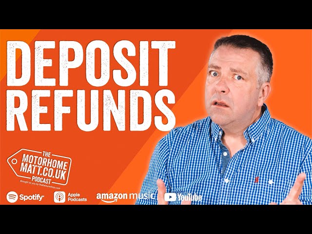 Can you get your motorhome deposit refunded?