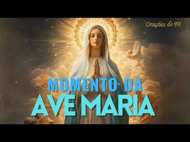 ❤️ MOMENTO DA AVE MARIA | Oração da Noite | 10 de Fevereiro