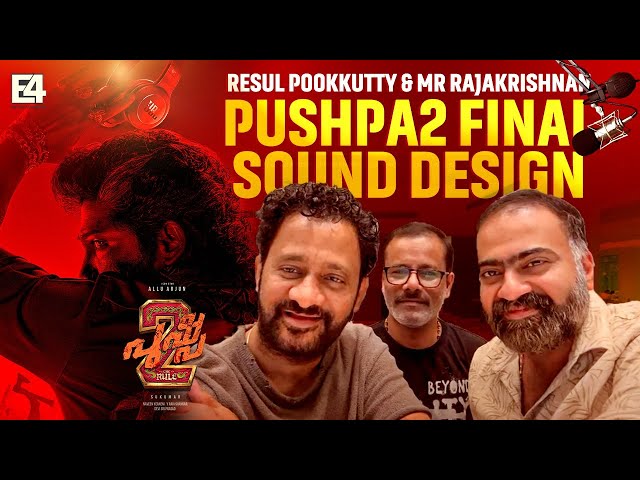 Resul Pookkutty and MR Rajakrishnan about #Pushpa2 final sound design | national award winners