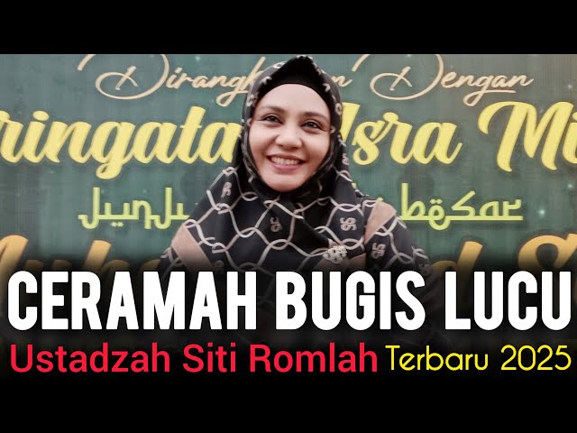 Ceramah Bugis Lucu | Ustadzah Siti Romlah | Terbaru 2025