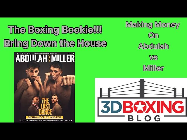 MAKE MONEY W/  The Boxing Bookie on Masood Abdulah vs Zak Miller