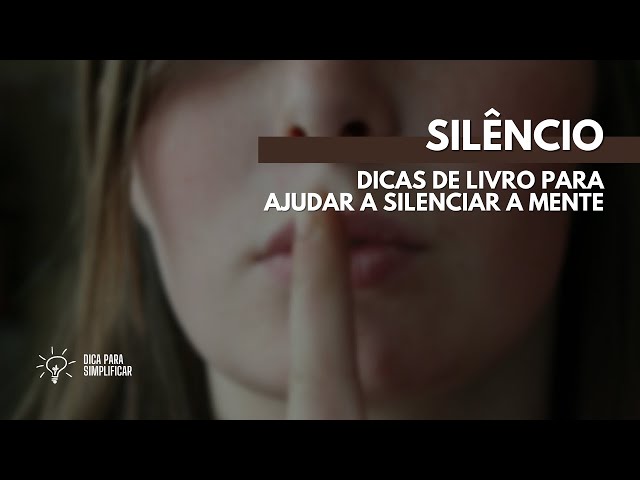 Dica de livros para ajudar a silenciar a mente | BORA SIMPLIFICAR