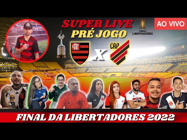 FINAL DA LIBERTADORES 2022 LIVE PRÉ JOGO - FLAMENGO X ATHLETICO-PR