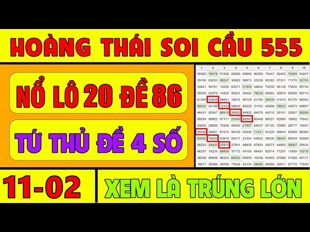 SOI CẦU XSMB 11/2 - SOI CẦU MIỀN BẮC - SOI CẦU ĐỀ - SOI CẦU LÔ - XSMB - HOÀNG THÁI SOI CẦU 555