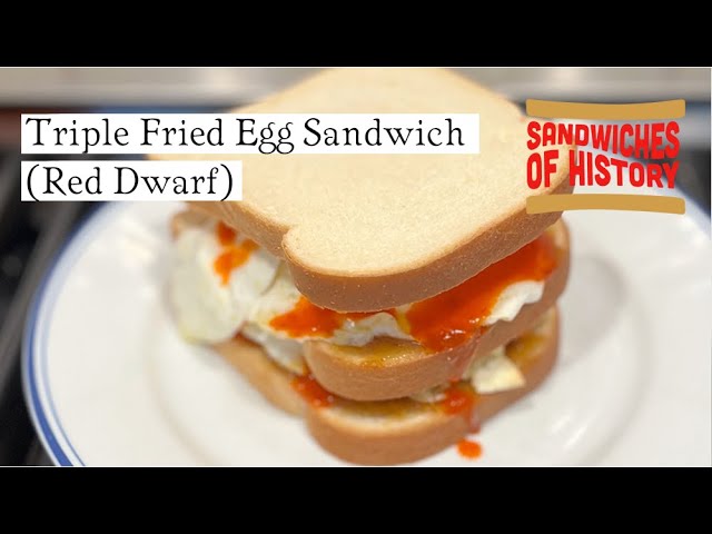 Triple Fried Egg Sandwich (Red Dwarf) on Sandwiches of History⁣