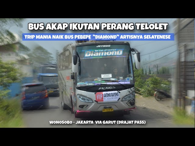 TRIP DRAJAT PASS 2024 NAIK BUS AKAP‼️TRIP BUS PEBEPE “DIAMOND” BIKIN HEBOH GARUT🥶