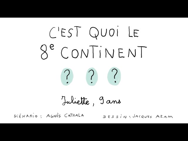 C'est quoi, le 8e continent ? - 1 jour, 1 question