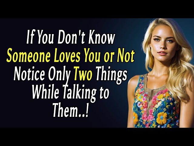 If You Want to Know Someone Loves You or Not.. | Dark Psychology & Psychology Facts