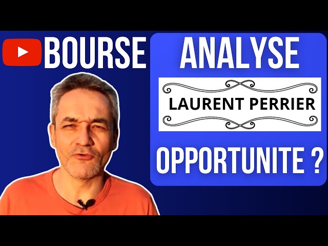 Analyse Fondamentale Bourse - Laurent Perrier - Pour gagner en bourse