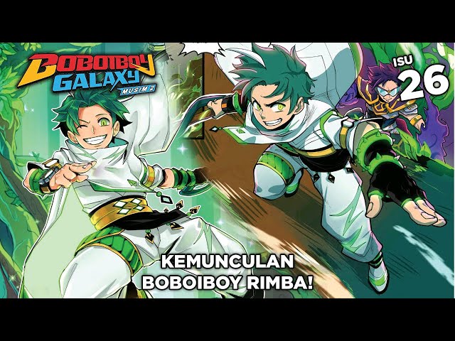 Kemunculan Boboiboy Rimba! - Komik Boboiboy Galaxy Musim 2 Isu 26