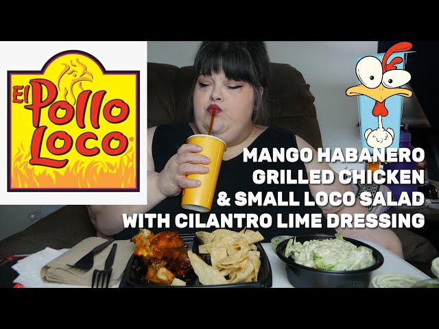 El Pollo Loco Mango Habanero Chicken Meal with Loco Salad Eating Show