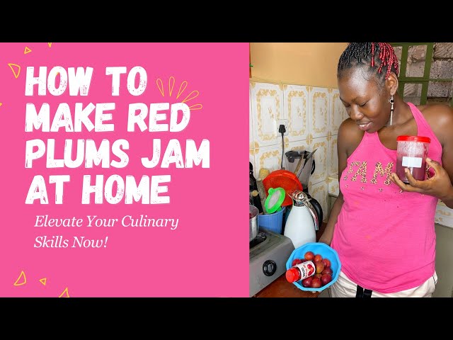 How To Make Red Plum Jam