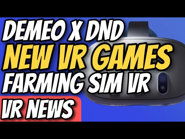 VR News- Demeo x Dungeons and Dragons, New VR Games, COLD VR, Fitness Fables, Game Updates and More!