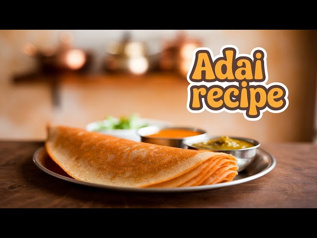 Amma's Special South Indian Adai Dosa Recipe: Crispy, High-Protein & No Fermentation!