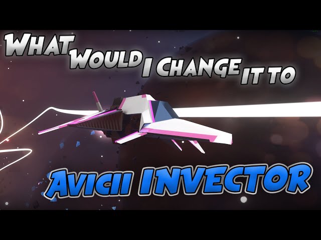 What Would I Change it to (HARD) - AVICII Invector