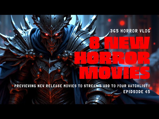 8 NEW Release Horror Movies To Stream RIGHT NOW! | Ep.45 | #netflix #shudder #amazonprime #horror