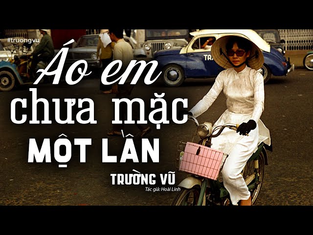 Áo Em Chưa Mặc Một Lần - Trường Vũ (Tác giả: Hoài Linh) | Nhạc Vàng Xưa Bất Hủ