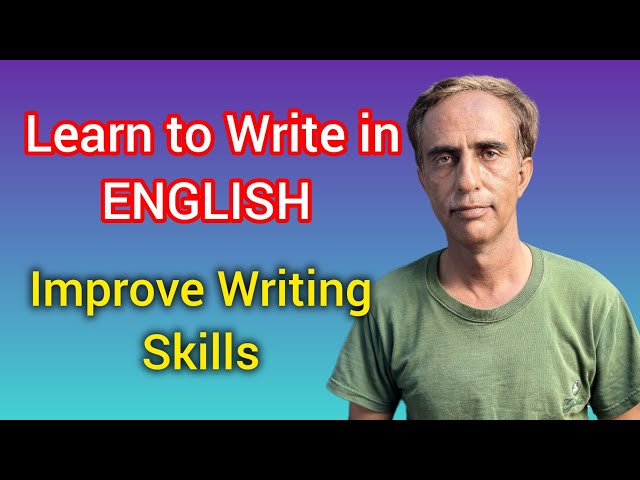 Learn to Write in English | Improve Writing Skills