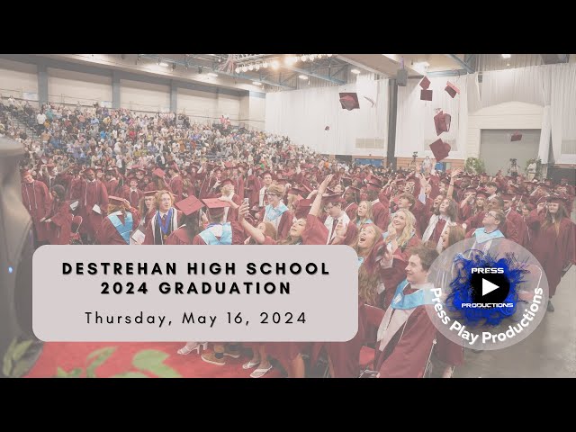 Destrehan High School's 2024 Graduation Ceremony