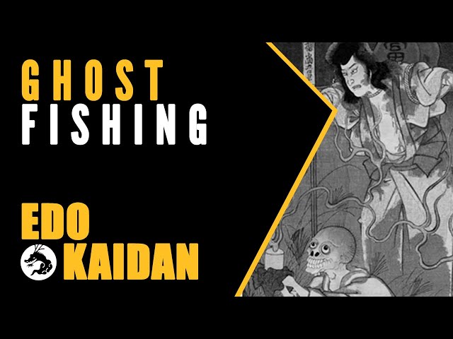 Edo Kaidan: Ghost Fishing