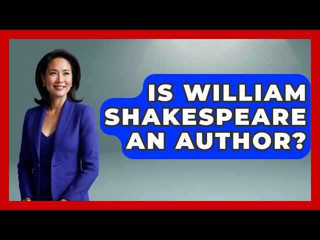 Is William Shakespeare An Author? - History Icons Channel